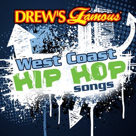 Cover image for Drew's Famous West Coast Hip Hop Songs