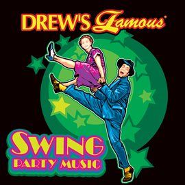 Cover image for Drew's Famous Swing Party Music