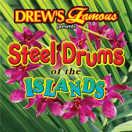 Cover image for Drew's Famous Presents Steel Drums Of The Island