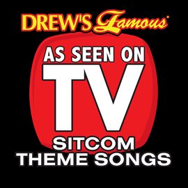 Cover image for Drew's Famous As Seen On TV: Sitcom Theme Songs