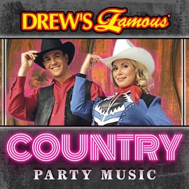 Cover image for Drew's Famous Country Party Music