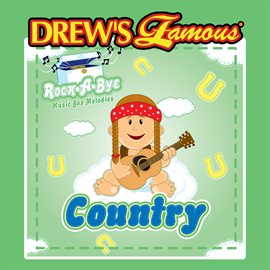 Cover image for Drew's  Famous Rock-A-Bye Music Box Melodies Country