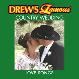 Cover image for Drew's Famous Country Wedding Love Songs