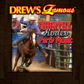 Cover image for Drew's Famous Country Rodeo Party Music