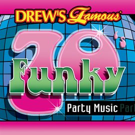 Cover image for Drew's Famous 70's Funky Party Music