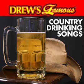 Cover image for Drew's Famous Country Drinking Songs