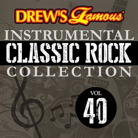 Imagen de portada para Drew's Famous Instrumental Classic Rock Collection (Vol. 40)