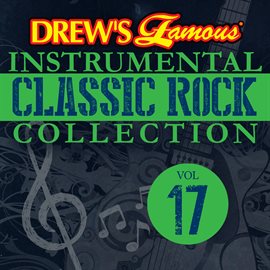 Imagen de portada para Drew's Famous Instrumental Classic Rock Collection (Vol. 17)