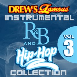 Cover image for Drew's Famous Instrumental R&B And Hip-Hop Collection, Vol. 3