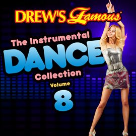 Cover image for Drew's Famous The Instrumental Dance Collection (Vol. 8)