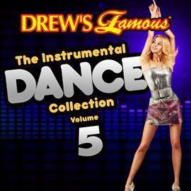 Cover image for Drew's Famous The Instrumental Dance Collection (Vol. 5)