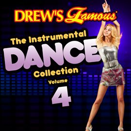 Cover image for Drew's Famous The Instrumental Dance Collection (Vol. 4)