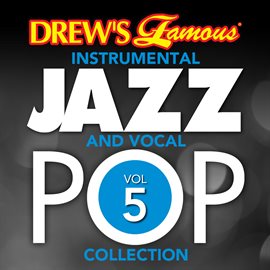 Cover image for Drew's Famous Instrumental Jazz And Vocal Pop Collection