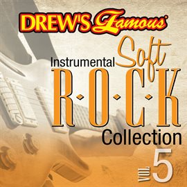 Cover image for Drew's Famous Instrumental Soft Rock Collection (Vol. 5)