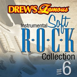 Cover image for Drew's Famous Instrumental Soft Rock Collection
