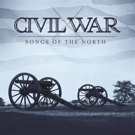 Cover image for Civil War: Songs Of The North