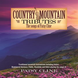 Cover image for Country Mountain Tributes: The Songs Of Patsy Cline