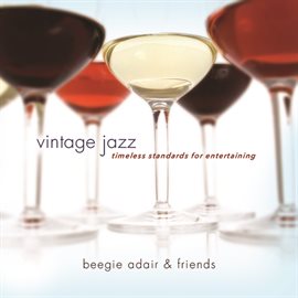 Imagen de portada para Vintage Jazz: Timeless Standards For Entertaining