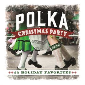 Cover image for Polka Christmas Party: 14 Holiday Favorites