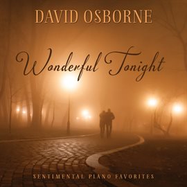 Cover image for Wonderful Tonight: Sentimental Piano Favorites