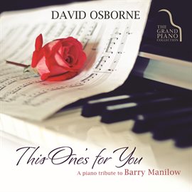 Cover image for This One's For You: A Piano Tribute To Barry Manilow