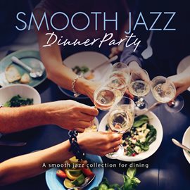 Imagen de portada para Smooth Jazz Dinner Party