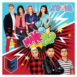 Imagen de portada para Make It Pop: XO-IQ vs. L3