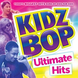Cover image for Kidz Bop Ultimate Hits