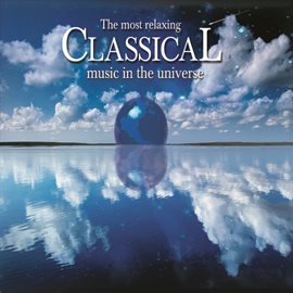 Cover image for The Most Relaxing Classical Music In The Universe