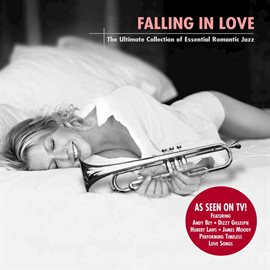 Cover image for Falling In Love - The Ultimate Collection of Essential Romantic Jazz