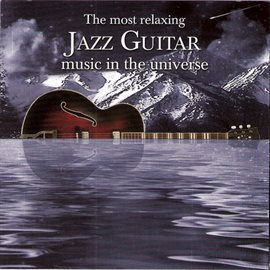 Cover image for The Most Relaxing Jazz Guitar Music In the Universe