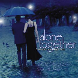 Imagen de portada para Alone Together: Essential Late Night Jazz