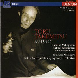 Imagen de portada para Toru Takemitsu: Autumn