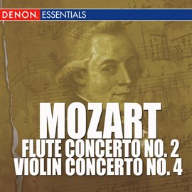 Cover image for Mozart - Flute Concerto No. 2 - Violin Concerto No. 4