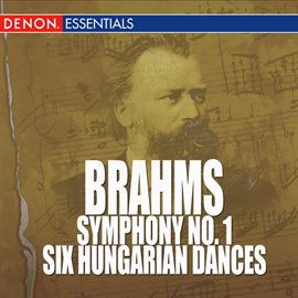 Cover image for Brahms - Symphony No. 1 - Six Hungarian Dances