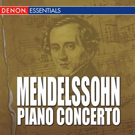 Imagen de portada para Mendelssohn - Piano Concerto