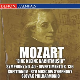 Cover image for Mozart: Eine Kleine Nachtmusik, Symphony No. 40 and Divertimento K. 136