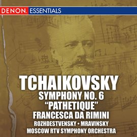 Cover image for Tchaikovsky: Symphony No. 6 "Pathetique"  & Francesca da Rimini
