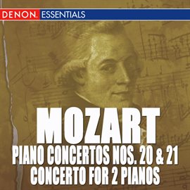 Cover image for Mozart: Piano Concertos Nos. 20, 21 & Concerto for 2 Pianos