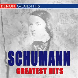 Cover image for Schumann Greatest Hits