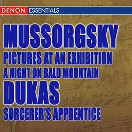 Cover image for Mussorgsky: A Night on Bald Mountain - Pictures at an Exhibition; Dukas: Sorcerer's Apprentice