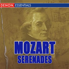 Cover image for Mozart Serenades Nos. 4, 6, 9, 10, 11, 12 & 13