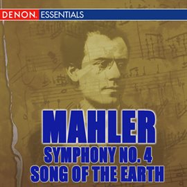 Cover image for Mahler: Symphony No. 4 - Song of the Earth