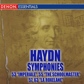 Cover image for Haydn: Symphonies Nos. 53 "L'impériale", 55 "The Schoolmaster", 57, 63 "La Roxelane"