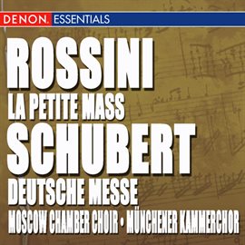 Cover image for Rossini: La Petite Mass - Schubert: Deutsche Messe