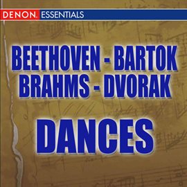 Cover image for Beethoven: 12 Contredanses - Brahms: Hungarian Dances - Dvorák: Slavonic Dances - Bartók: Romania...