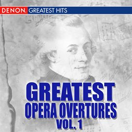 Cover image for Greatest Opera Overtures, Volume 1