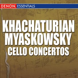 Cover image for Khachaturian - Mjaskowski: Cello Concertos