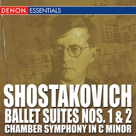 Imagen de portada para Shostakovich: Ballet Suite No. 1 & No. 2 Chamber Symphony in C Major