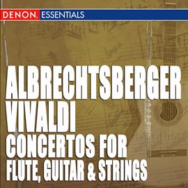 Imagen de portada para Albrechtsberger: Guitar & Flute Concerto - Vivaldi: Guitar Concertos
